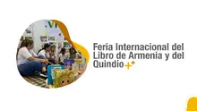 Con presentaciones de libros, conversaciones y talleres inició la primera Feria Internacional del Libro de Armenia y del Quindío
